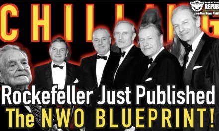 CHILLING! Rockefeller Just Published The BLUE PRINT For The World!