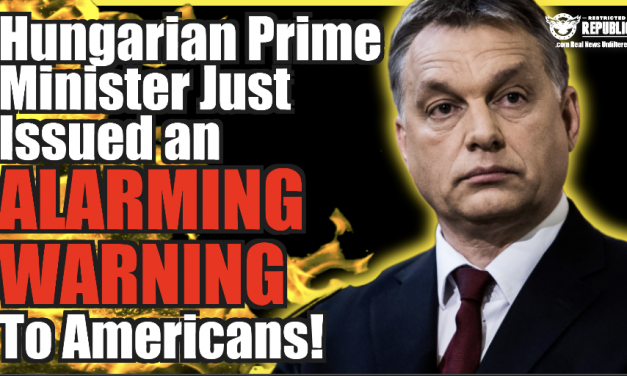 Hungarian Prime Minister Just Issued an ALARMING WARNING for America!