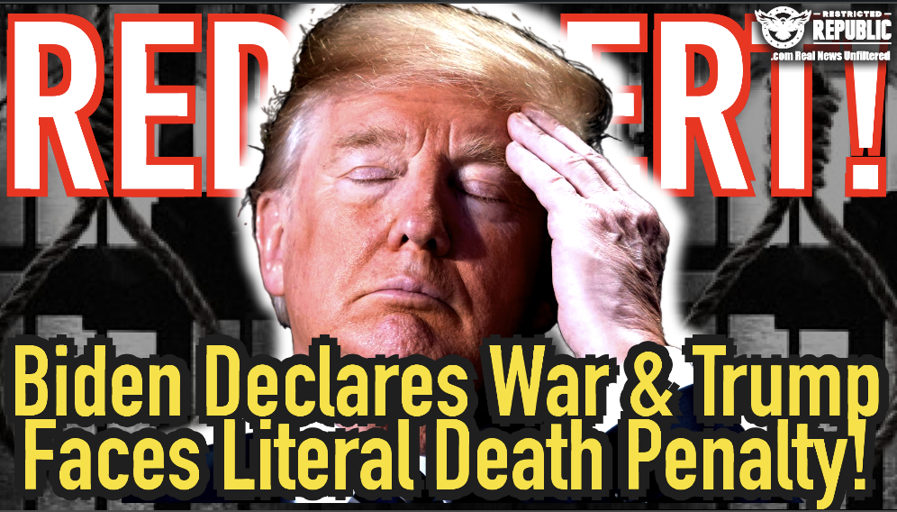 Major Warning! Biden Just Declared War & Trump Faces Literal Death Penalty!