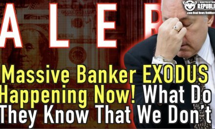 ALERT! Massive Banker Exodus Happening! What Do They Know That We Don’t?