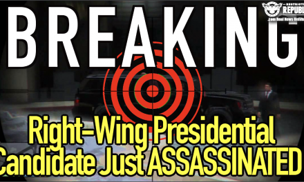 BREAKING! Right-Wing Presidential Candidate Just Assassinated!