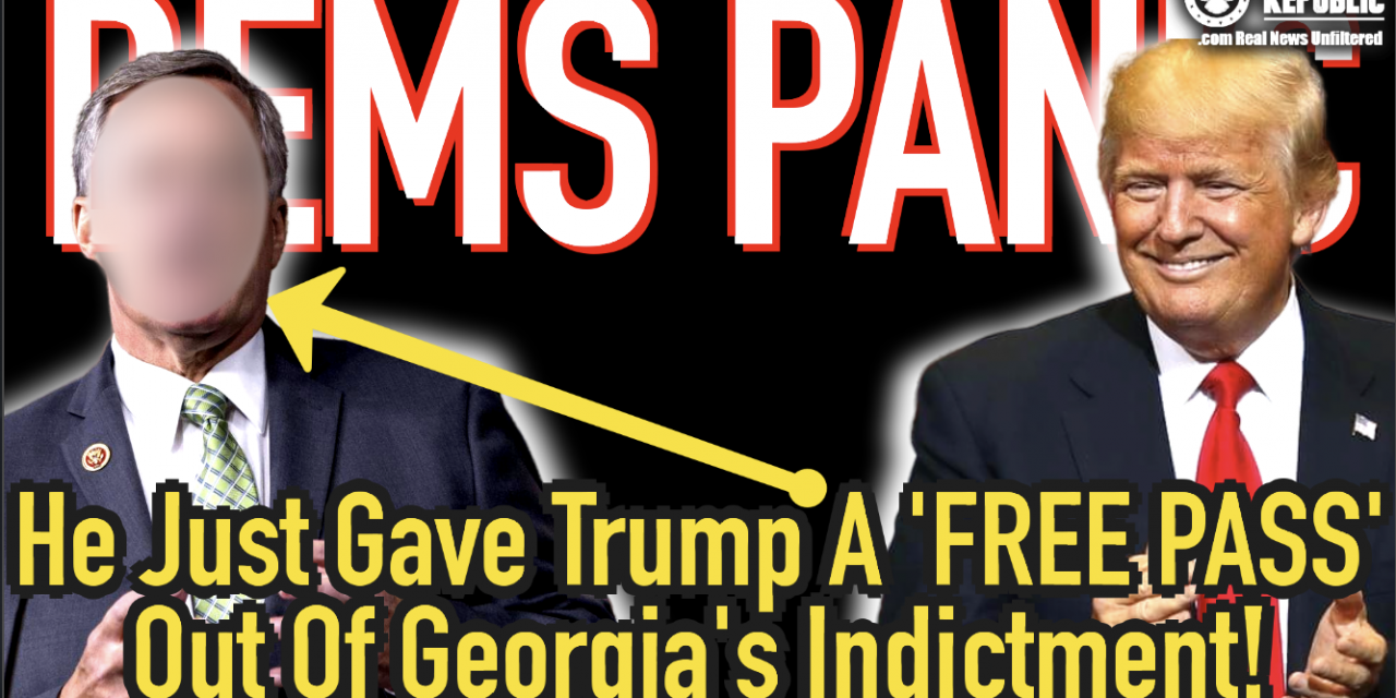 DEMS PANIC! He Just Gave Trump a ‘FREE PASS’ Out Of Georgia’s Indictment!