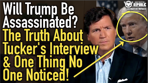 Will Trump Be Assassinated? The Truth About Tucker’s Interview & One Thing No One Noticed!