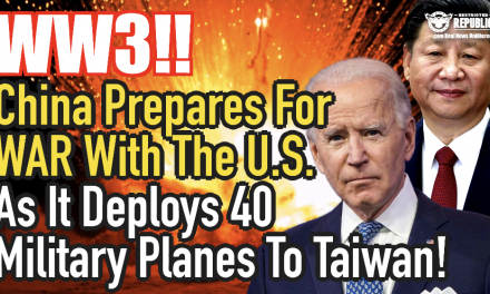 WWIII—China Prepares For War With U.S. As It Deploys 40 Planes To Taiwan Strait!