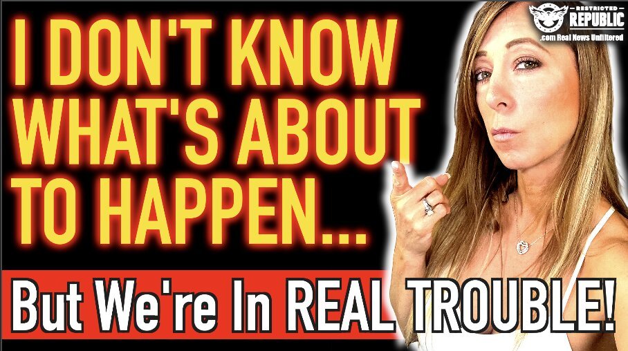 I Don’t Know What’s About To Happen…But We’re In a HELL Of Alot Of Trouble!