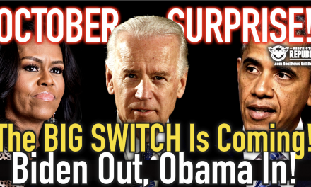 October Surprise! The BIG SWITCH Is Coming, Biden Out…Obama In?!