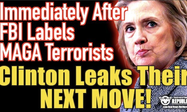 Immediately After FBI Labels MAGA Supporters Terrorists, Clinton Leaks Their Next Move!