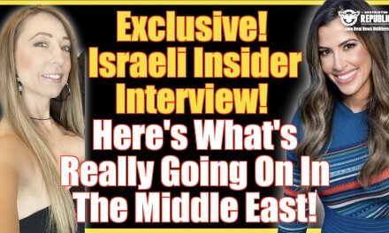 Exclusive! Israeli Insider Interview! Here’s What’s Really Going On In The Middle East!