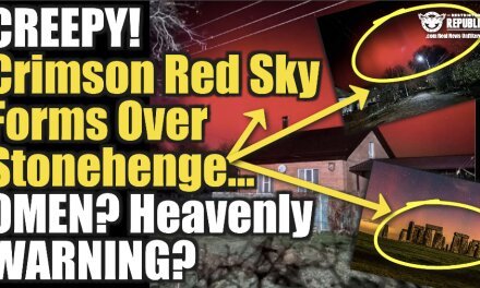 Creepy! Crimson Red Sky Forms Over Stonehenge… Omen? Heavenly Sign?