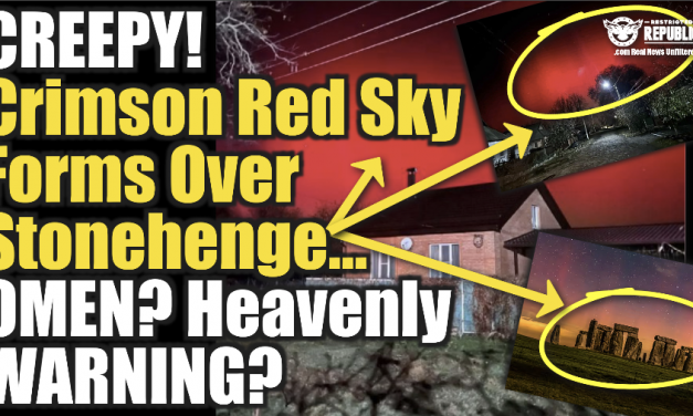 Creepy! Crimson Red Sky Forms Over Stonehenge… Omen? Heavenly Sign?