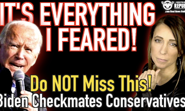 It’s Everything I Feared! Do NOT Miss This, Biden Checkmates Conservatives!