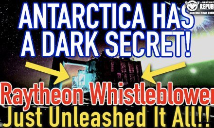 Antarctica Has an DARK Secret! Raytheon Whistleblower Just Unleashed It All!