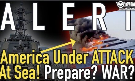 ALERT! America Under Attack at Sea! PREPARE? WAR?