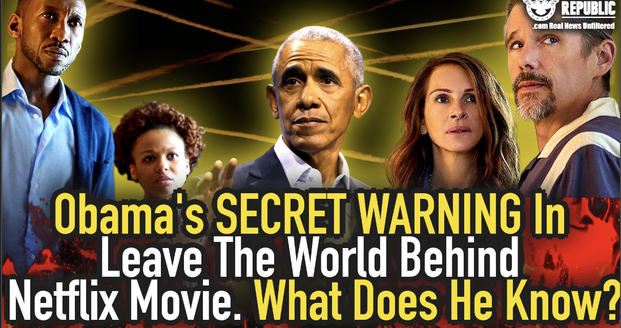 Obama’s Secret WARNING In ‘Leave The World Behind,’ Netflix Movie! What Does He Know That We Don’t?