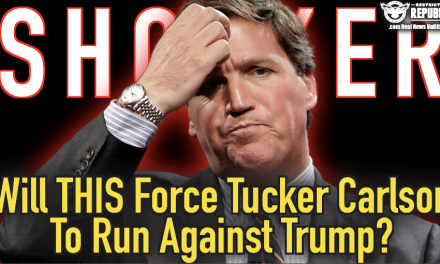 Will This Force Tucker Carlson To Run Against Trump?!