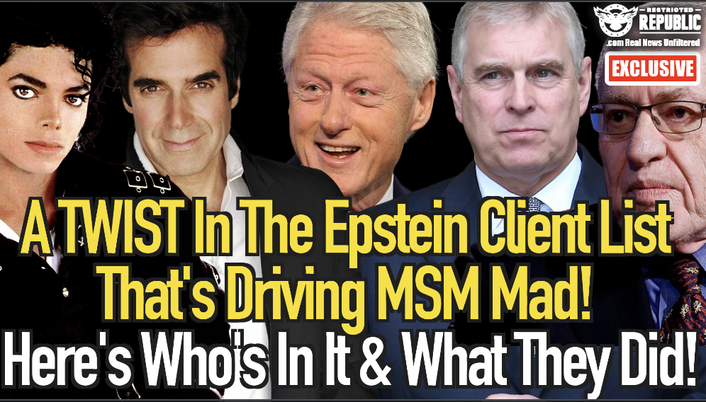 Exclusive! A Twist In Epstein Client List That’s Driving MSM Mad! Here’s Who & What They Did!