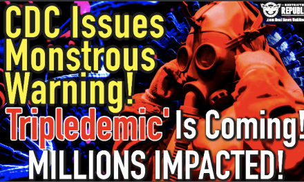 CDC Just Issued a Monstrous Warning! The ‘Tripledemic’ Is Coming! Millions Impacted!