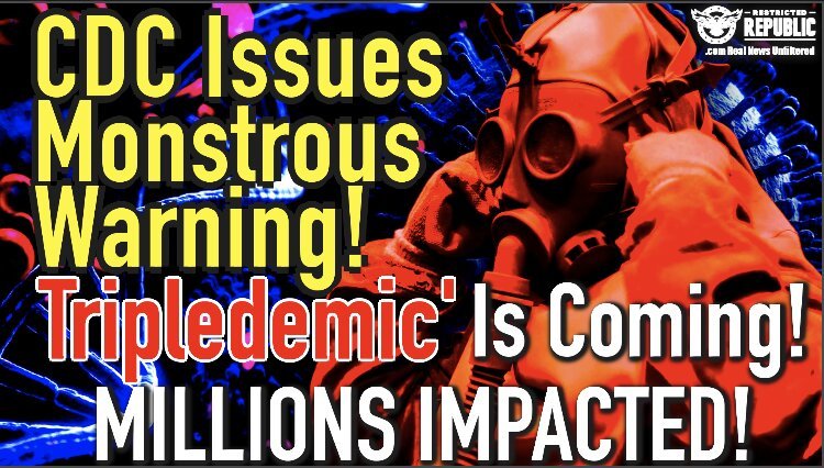 CDC Just Issued a Monstrous Warning! The ‘Tripledemic’ Is Coming! Millions Impacted!