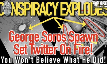 Conspiracy Explodes! George Soros Spawn Set Twitter On Fire! You Won’t Believe Why!
