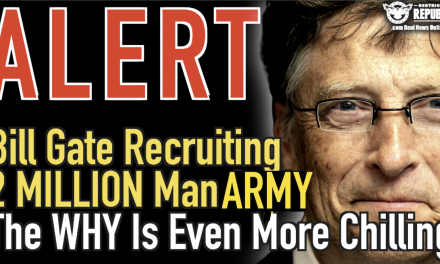 Bill Gate Recruiting 2 Million Man Army! The Why Is Even More Chilling!