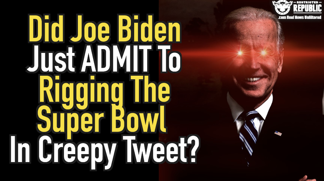 Joe Biden Just Admitted To Rigging The Super Bowl in Creepy Tweet!