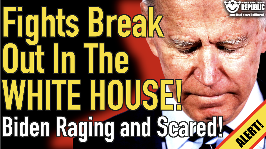 Fights Break Out In The White House! Biden Raging and Scared!