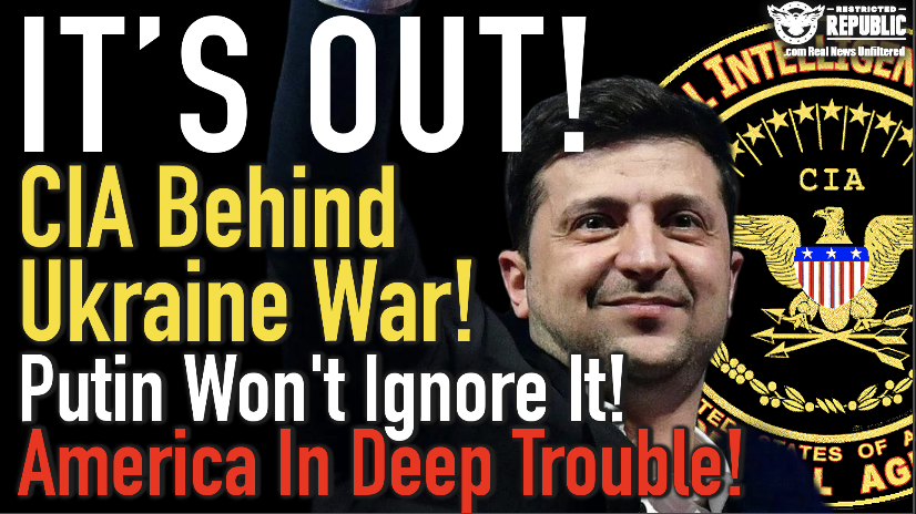 It’s Out! CIA Behind Ukraine War & Putin Won’t Ignore It! America In DEEP TROUBLE!