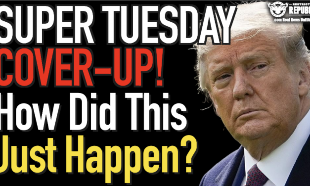 SUPER TUESDAY COVER-UP! How Did This Just Happen?!