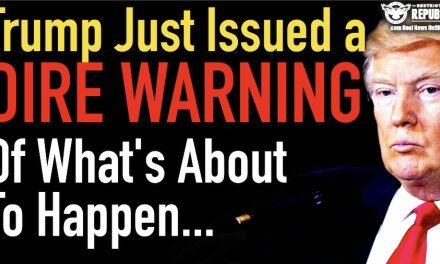Trump Just Issued a DIRE WARNING Of What’s About To Happen!