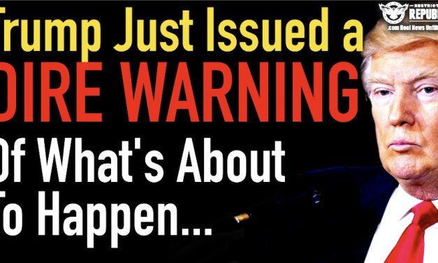 Trump Just Issued a DIRE WARNING Of What’s About To Happen!