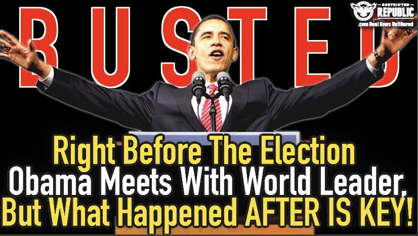 BUSTED! Right Before The Election Obama Meets With World Leader, BUT What Happened AFTER Is KEY!