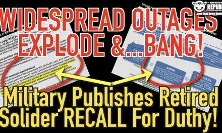 It’s HERE! Widespread ‘Outages’ Explode & BANG! Retired US Soldiers To Be Recalled For Duty!