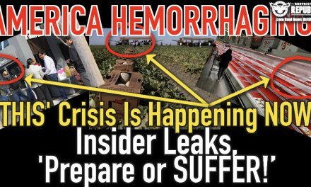 America Hemorrhaging! ‘THIS’ Crisis Is Happening NOW! Insider Leaks, ‘Prepare Or Suffer!’