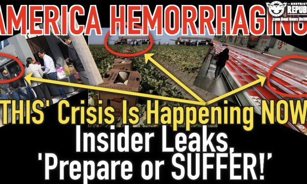 America Hemorrhaging! ‘THIS’ Crisis Is Happening NOW! Insider Leaks, ‘Prepare Or Suffer!’