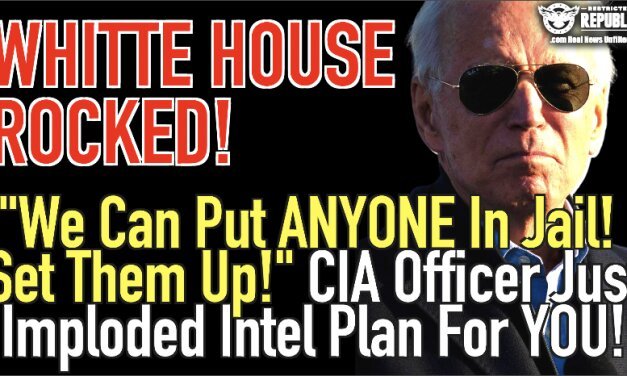 White House ROCKED! “We Can Put Anyone in Jail…Set Them Up” CIA Officer Just Imploded Intel Plan For YOU!