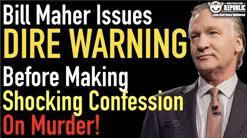 Bill Maher Issues DIRE Warning Before Making Shocking Confession on Murder!