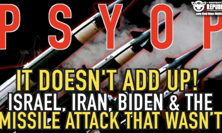 PSYOP! Something Doesn’t Add Up! Israel, Iran, Biden & The ‘Missile Attack That Wasn’t’…