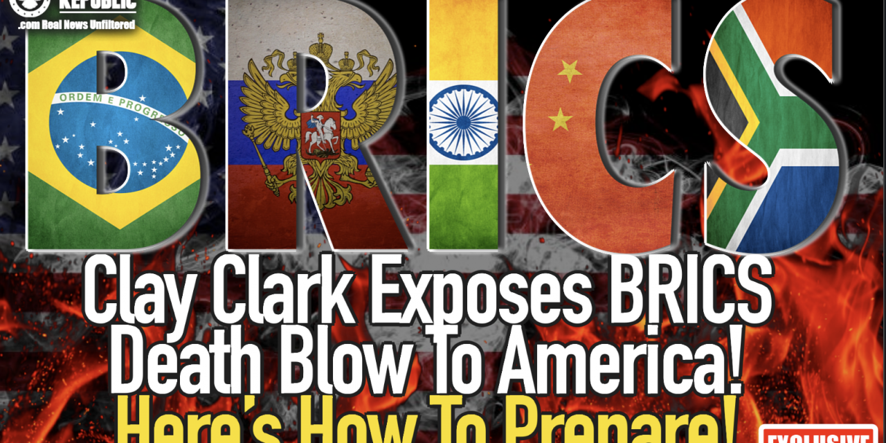 Exclusive! Clay Clark Exposes BRICS Death Blow To America! Here’s How To Prepare!