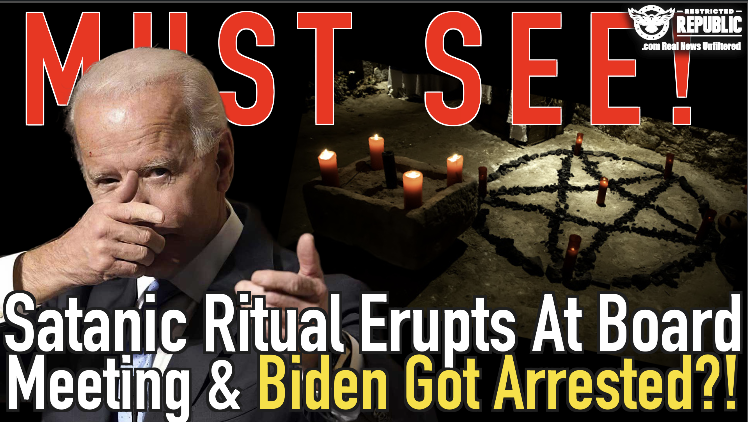 Must See! Satanic Ritual Erupts at a Board Meeting and Biden Got Arrested!?