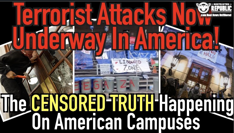 Terrorist Attacks Now Underway In America! The Censored Truth Happening On American Campuses!