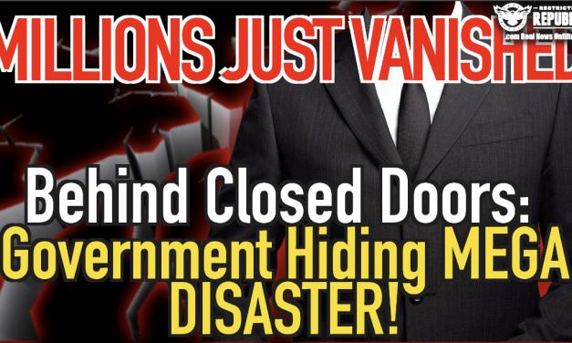 Behind Closed Doors: Government Hiding Mega Disaster! Millions Just Vanished!