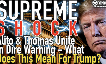 Supreme SHOCK: Alito & Thomas Unite In DIRE WARNING – What Does This Mean For Trump!