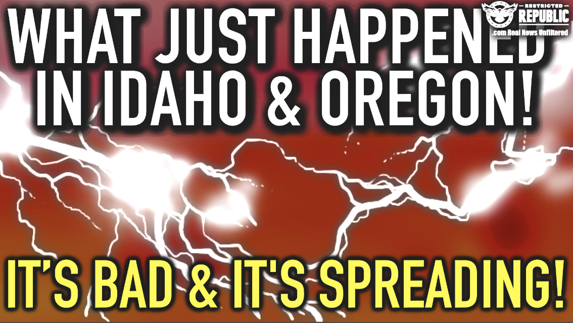 What Just Happened In Idaho & Oregon! It’s Bad And Spreading! Engineered Famine?