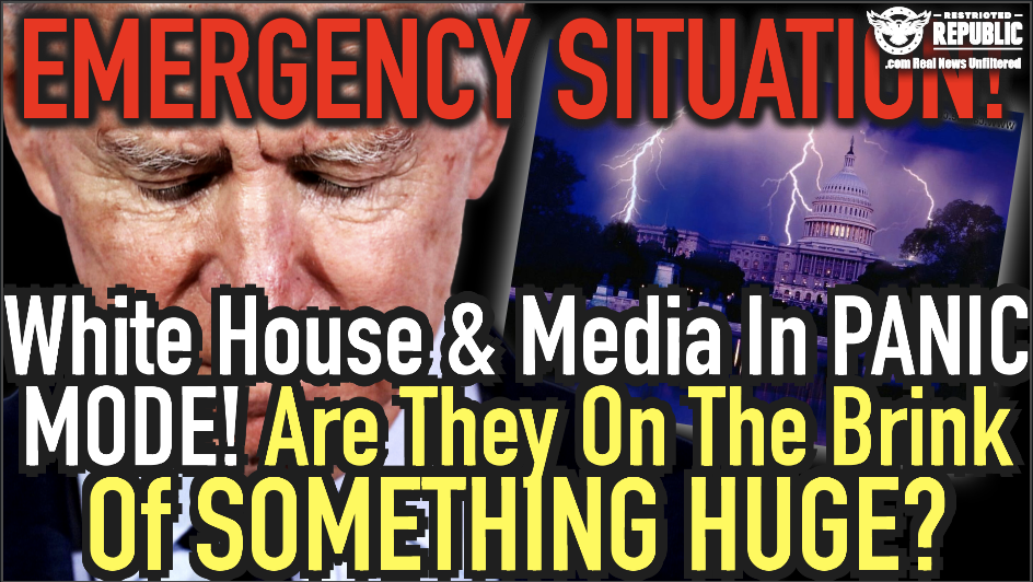 Emergency Situation! White House and Media In PANIC MODE! Are they On The Brink of a Major EVENT?