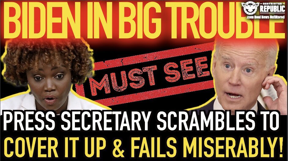Biden In Big Trouble! Press Secretary Scrambles To Cover It Up & Fails Miserably! Must See!