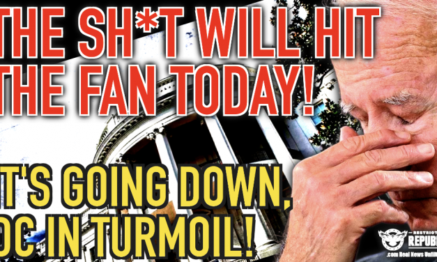 The SH*T Will Hit The Fan TODAY! DC In Turmoil!