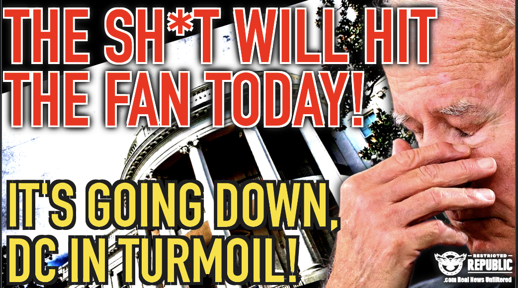 The SH*T Will Hit The Fan TODAY! DC In Turmoil!