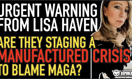 Urgent Warning From Lisa Haven! Are They Staging A Manufactured Crisis To Blame MAGA?