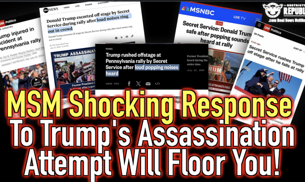 MUST SEE! MSM Shocking Response To Trump’s Assassination Attempt Will Floor You!