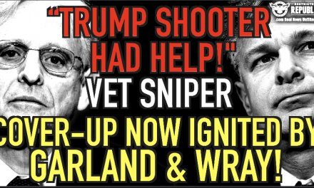‘Trump Shooter Had Help!’ Says Vet Sniper As Cover-Up Ignited By Merrick Garland & Chris Wray…